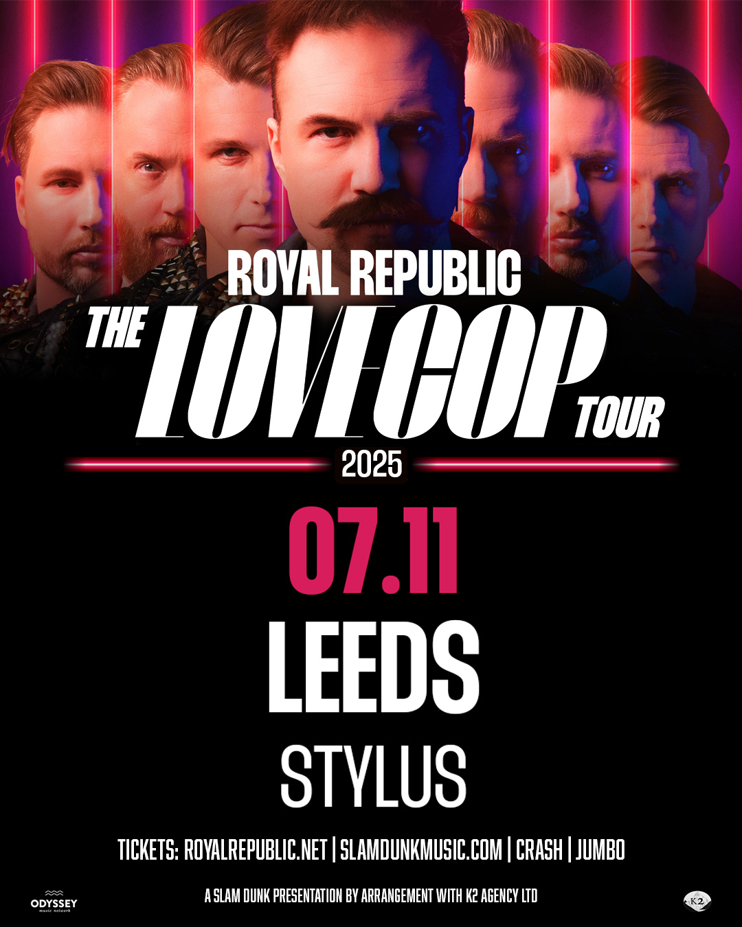 Concert tour poster for Royal Republic's 'The LoveCop Tour' 2025. The background features multiple stylized portraits of the band members with neon pink lighting and vertical light beams. Bold white and pink text announces the event on 7th November in Leeds at Stylus. Ticket information is listed as royalrepublic.net, slamdunkmusic.com, Crash, and Jumbo. The poster includes logos for Odyssey Music Network and K2 Agency Ltd.